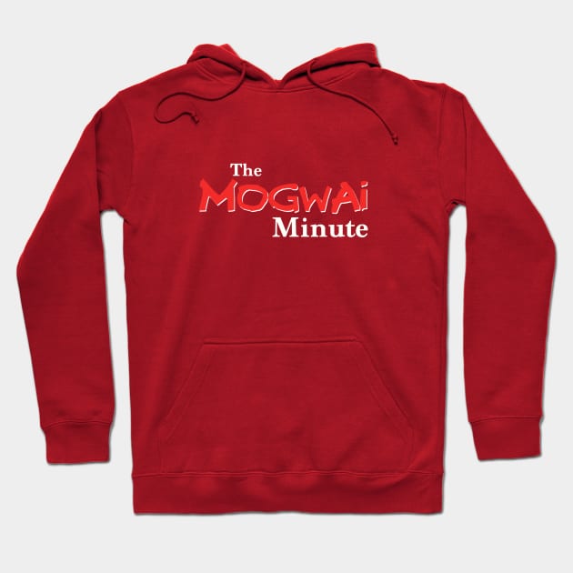 The Mogwai Minute - sans Gizmo Hoodie by Themogwaiminute